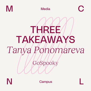 Three Takaways | Tanya Ponomareva